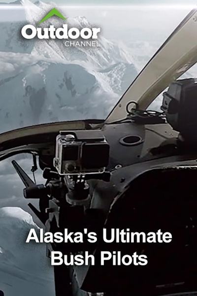 Alaskas Ultimate Bush Pilots - Season 1