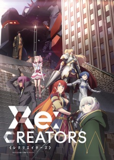 Re:Creators [Sub: Eng]