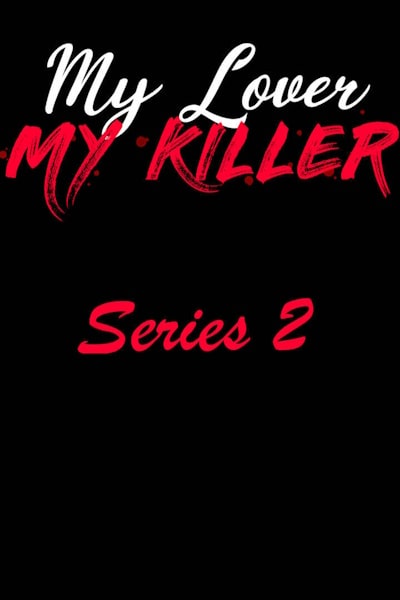 My Lover, My Killer - Season 2