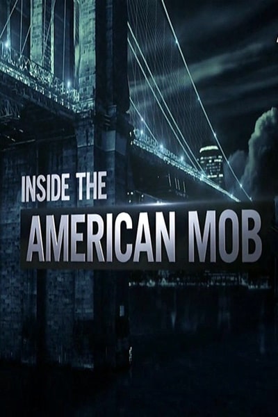 Inside the American Mob - Season 1