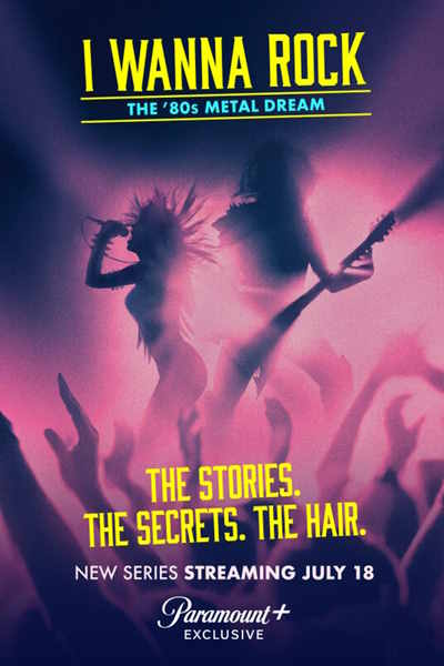 I Wanna Rock: The 80s Metal Dream - Season 1