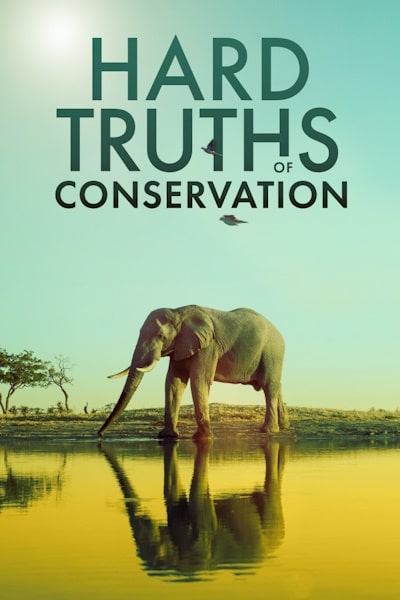 Hard Truths of Conservation - Season 2