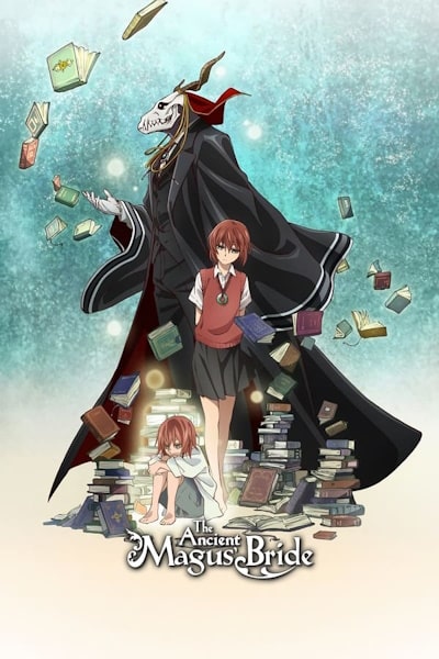 The Ancient Magus Bride (The Ancient Magus Bride: Those Awaiting a Star Part One)