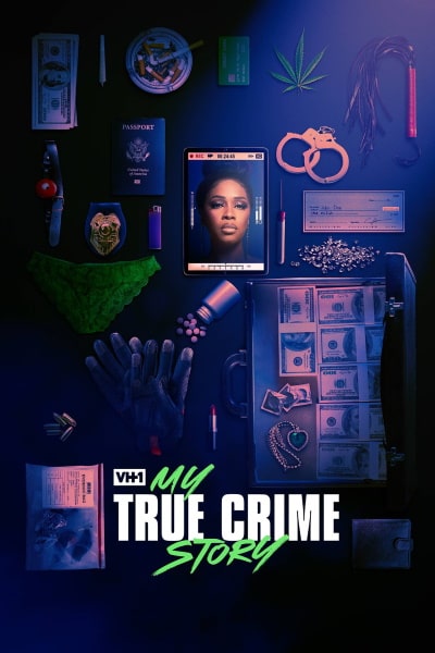 Vh1s My True Crime Story - Season 1