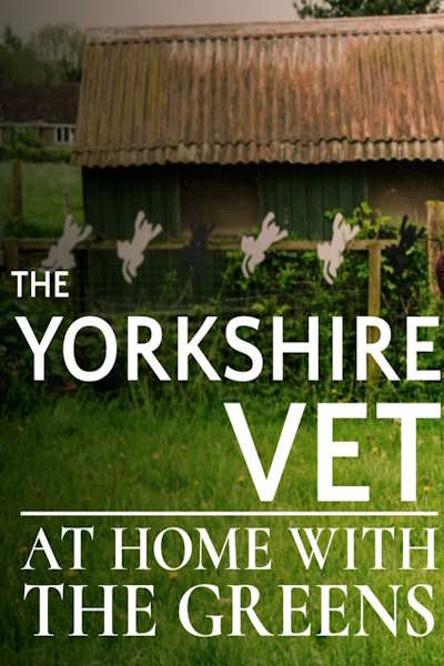 The Yorkshire Vet: At Home with the Greens - Season 2