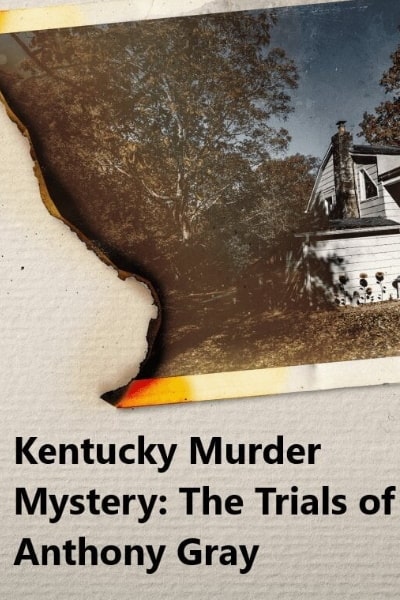 Kentucky Murder Mystery The Trials of Anthony Gray
