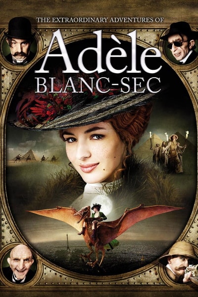 The Extraordinary Adventures of Adele Blanc-Sec