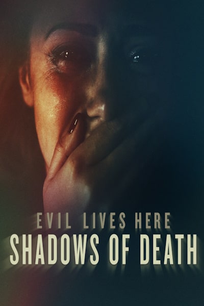 Evil Lives Here: Shadows of Death - Season 6