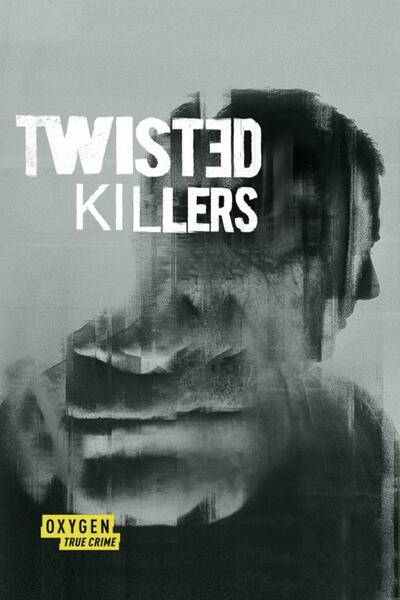 Twisted Killers - Season 1