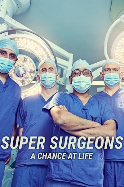 Super Surgeons A Chance at Life - Season 1