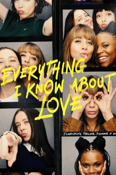 Everything I Know About Love - Season 1