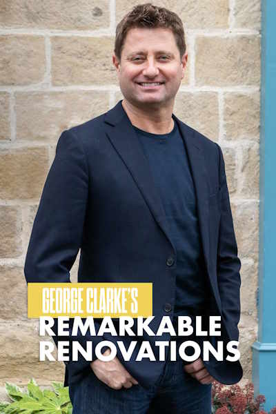 George Clarkes Remarkable Renovations - Season 3