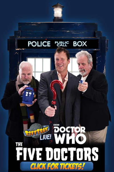 RiffTrax Live: Doctor Who - The Five Doctors