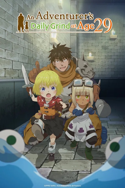 An Adventurers Daily Grind at Age 29 (29 Sai Dokushin Chuuken Boukensha no Nichijou) - Season 1