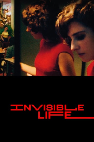 Invisible Life (A Vida Invis&iacute;vel)