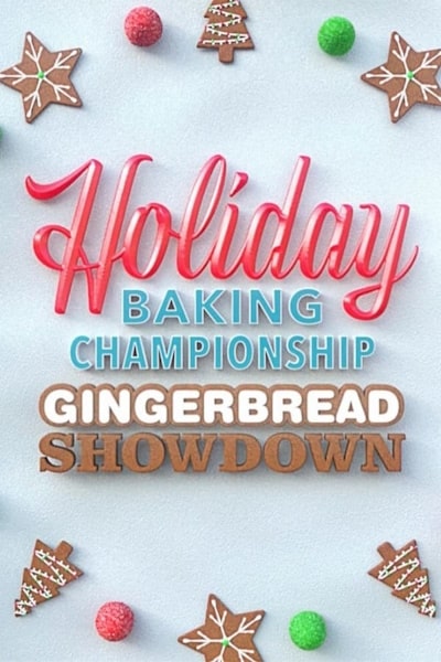 Holiday Baking Championship Gingerbread Showdown - Season 1