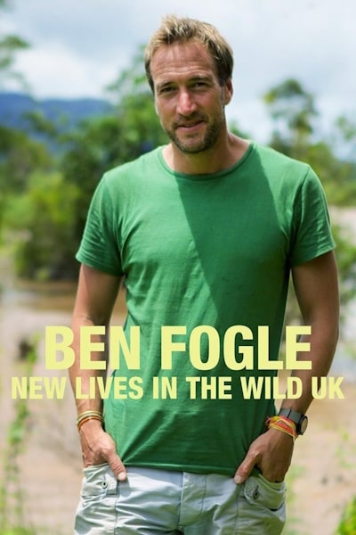 Ben Fogle: New Lives in the Wild - Season 14