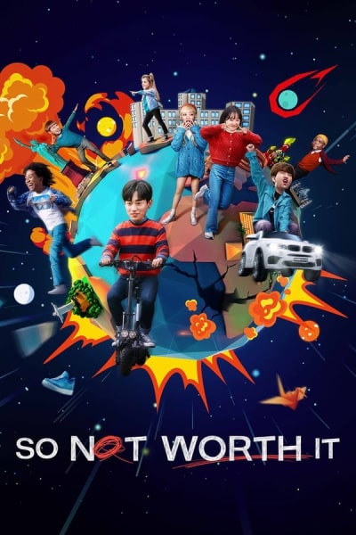 So Not Worth It - Season 1 [Sub: Eng]