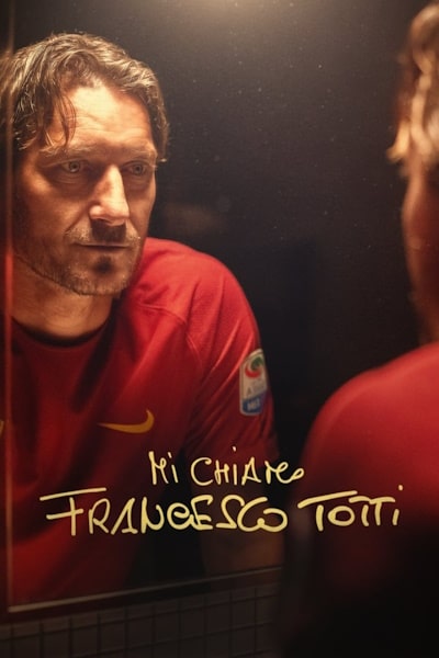 My Name Is Francesco Totti (Mi chiamo Francesco Totti)