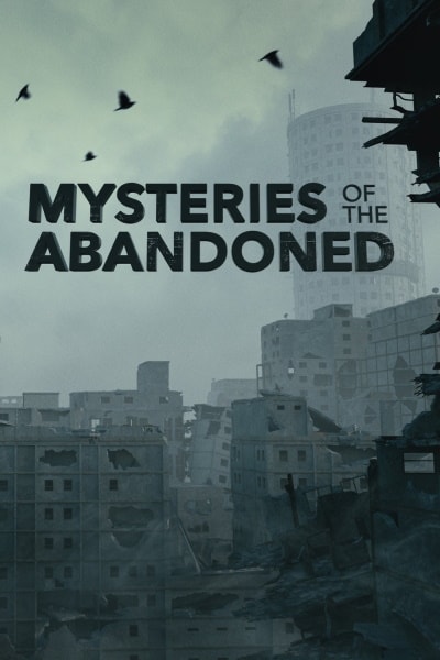 Mysteries of the Abandoned - Season 6