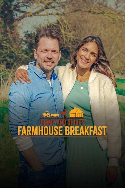 Jimmy and Shivis Farmhouse Breakfast - Season 2