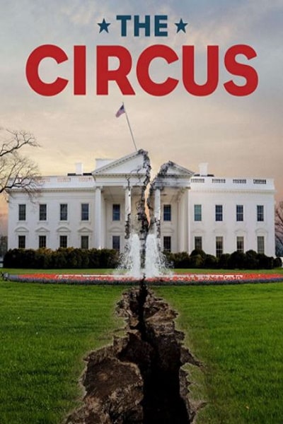 The Circus: Inside the Greatest Political Show on Earth - Season 6