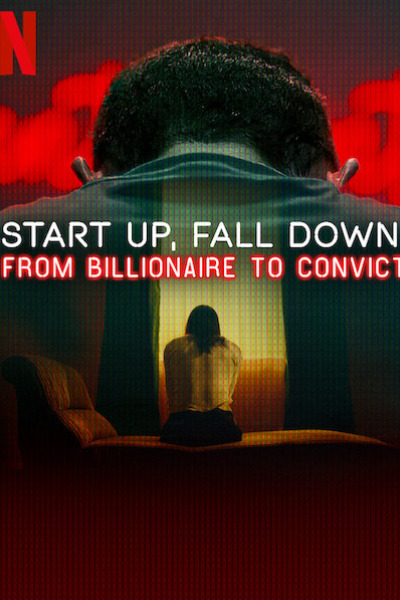 Start Up Fall Down: From Billionaire to Convict (Terrazza Sentimento) - Season 1