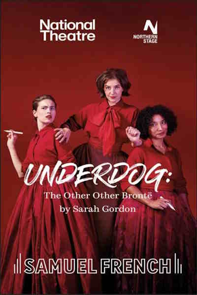 National Theatre Live Underdog: The Other Other Bronte