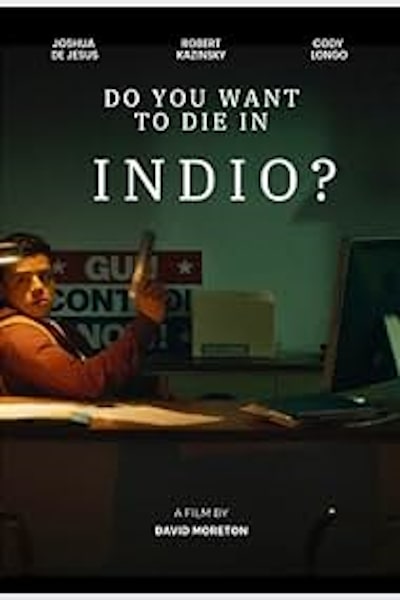 Do You Want to Die in Indio