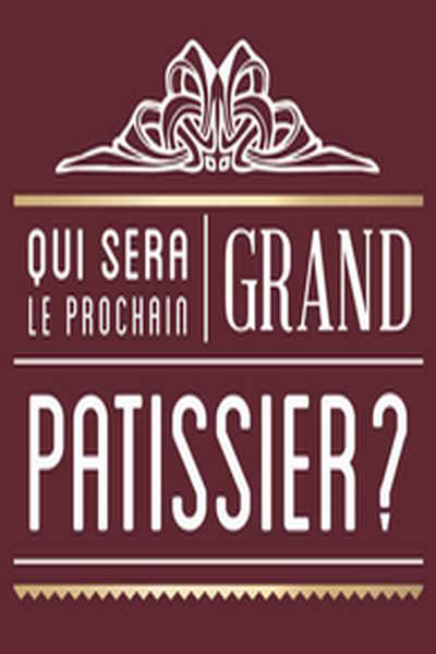 Qui sera le prochain grand patissier - Season 2