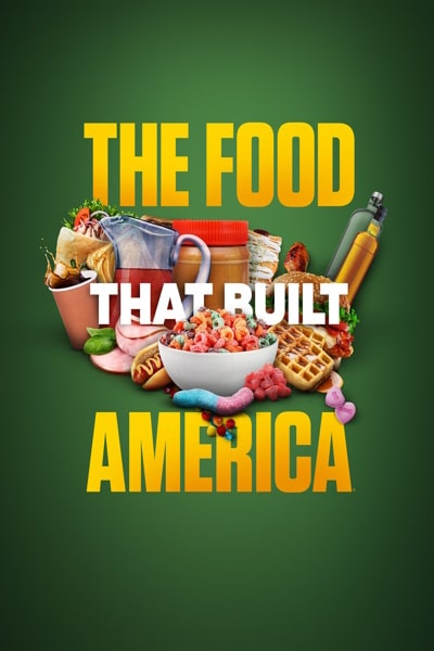 The Food That Built America - Season 4