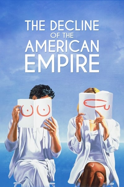 The Decline of the American Empire (Le declin de lempire americain) [Audio: French]