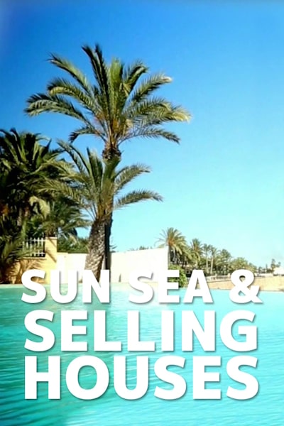 Sun Sea and Selling Houses - Season 7