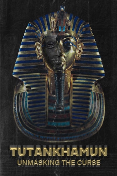 Tutankhamun Unmasking the Curse