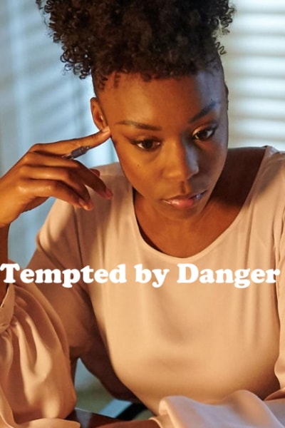 Tempted by Danger