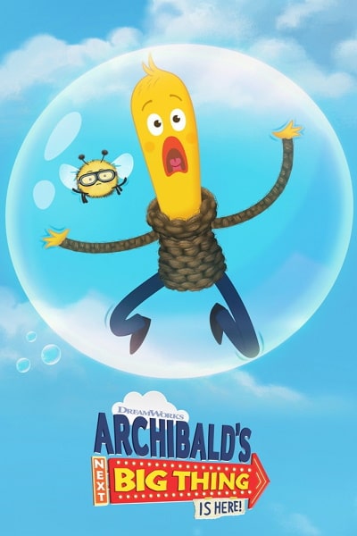 Archibalds Next Big Thing Is Here - Season 3