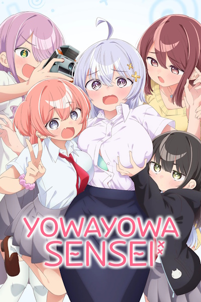 Yowayowa Teacher (Yowayowa Sensei) - Season 1