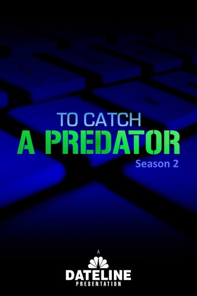 To Catch a Predator - Season 2